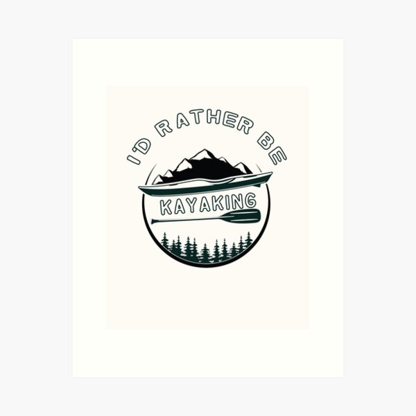 Item preview, I'D Rather Be Kayaking  - Funny  - I love Kayaking   designed and sold by Hannah  Pillic.