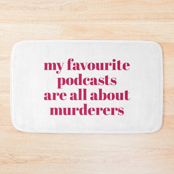 Item preview, My Favourite Murder Podcasts designed and sold by TrueCrimeDesign.