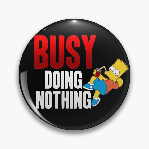 Item preview, Busy Doing Nothing designed and sold by YoungKidsMoney.