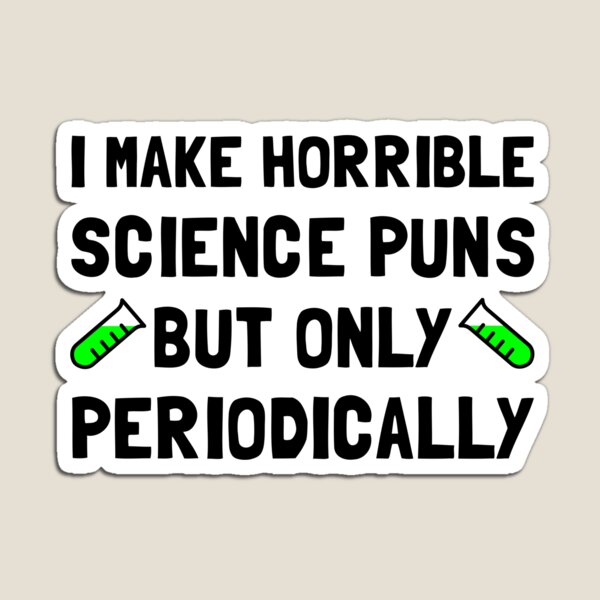 Item preview, Science Puns Periodically designed and sold by TheBestStore.