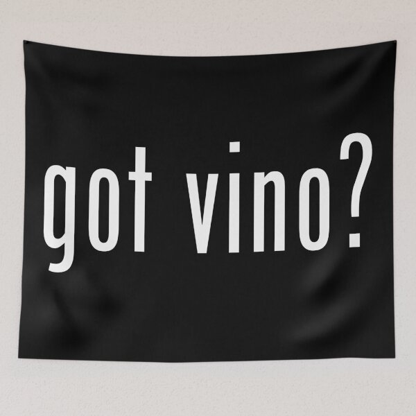 Item preview, got vino? designed and sold by johnnyp1975.