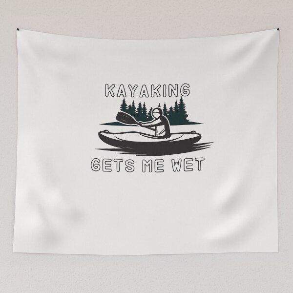 Item preview, Kayaking gets me wet  - Funny  - I love Kayaking   designed and sold by Hannah  Pillic.