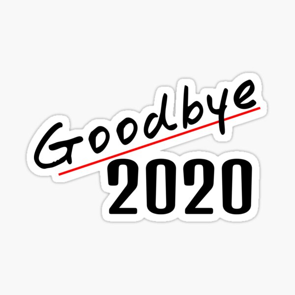 Goodbye 2020 Sticker
