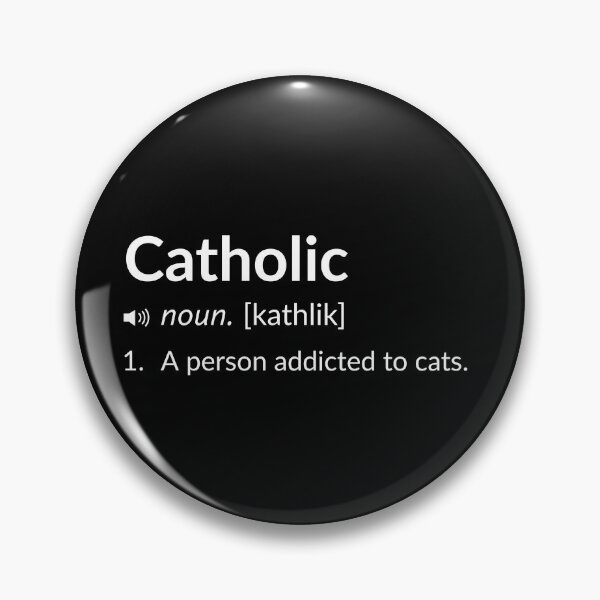 Item preview, Funny Definition: Catholic  designed and sold by T-ShirtGuy.