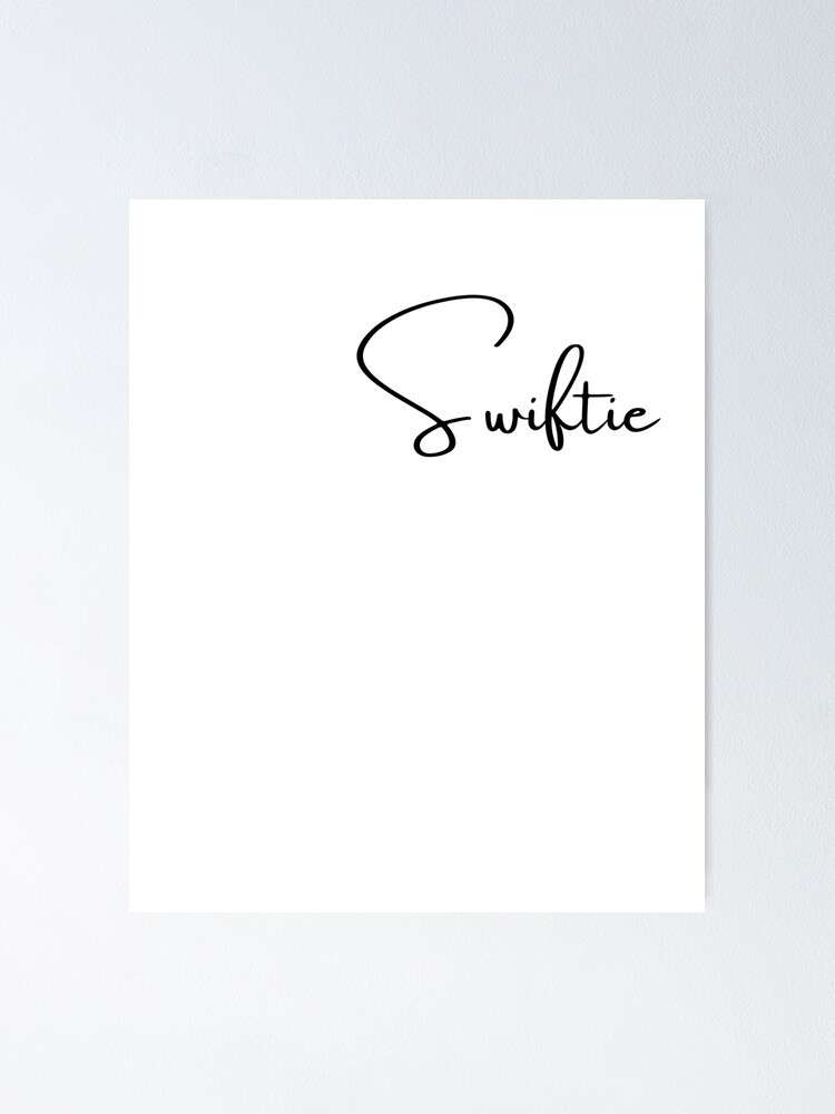 Swiftie Cursive Black Poster By Storm59 Redbubble