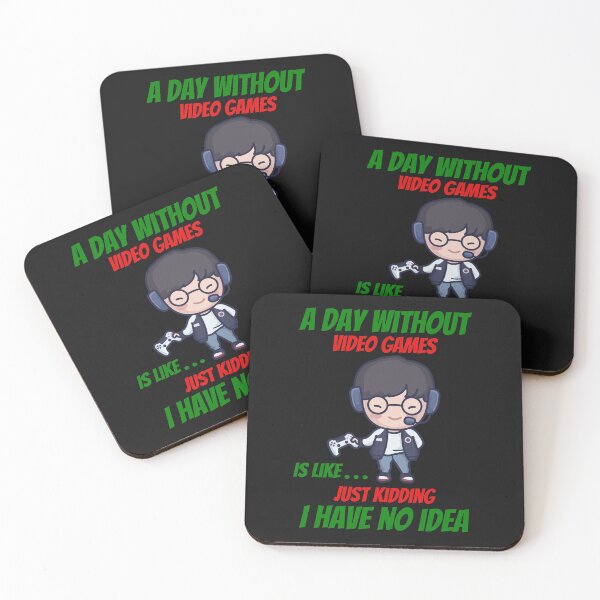 Item preview, A Day Without Video Games Is Like Just Kidding I Have No Idea designed and sold by Pixelcraftsmith.