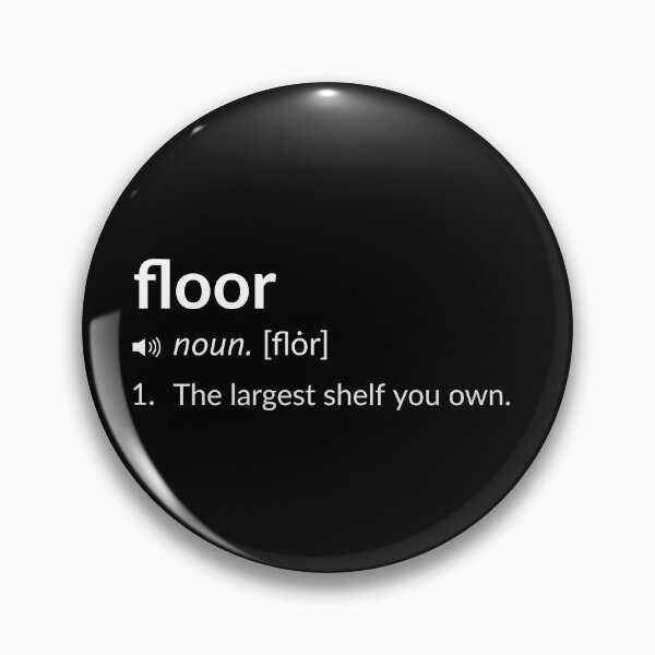 Item preview, Funny Definition: Floor designed and sold by T-ShirtGuy.