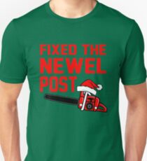 Christmas - Fixed the Newel Post Unisex T-Shirt