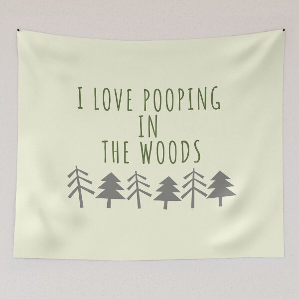 Item preview, I Love Pooping In The Woods designed and sold by LordAudes.