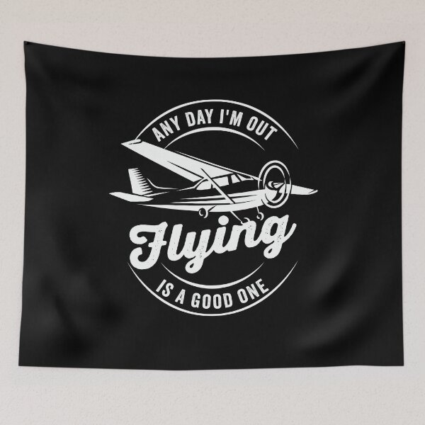 Item preview, Any Day I'm Out Flying is a Good One. Pilot and plane designed and sold by VFRZone.