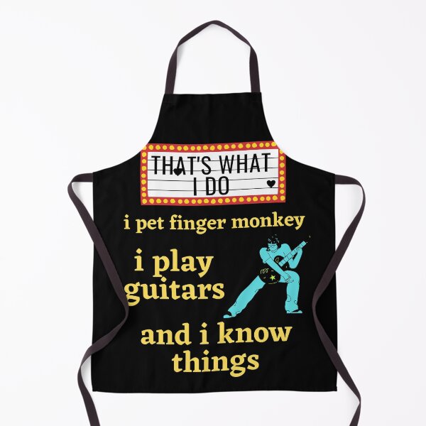 Item preview, That's what I do I pet finger monkey I play guitars and know things designed and sold by wodra.