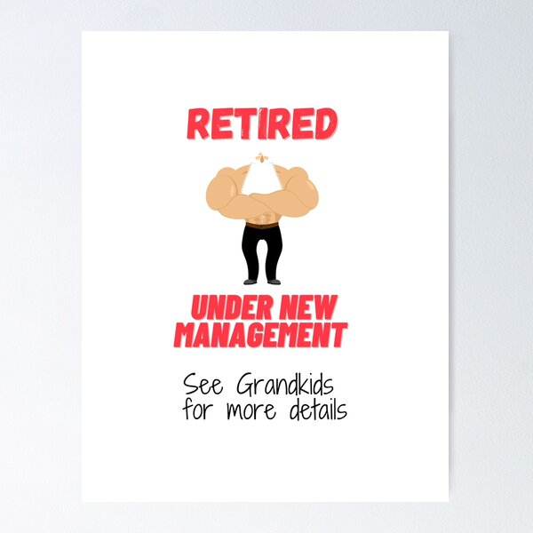 Item preview, Retired Under New Management See Grandkids For Details	 designed and sold by Juventino19.
