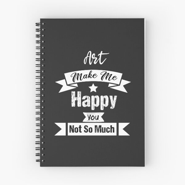 Item preview,  Art Makes me happy you not so much funny gift ideas for Art lovers  designed and sold by biigshow.