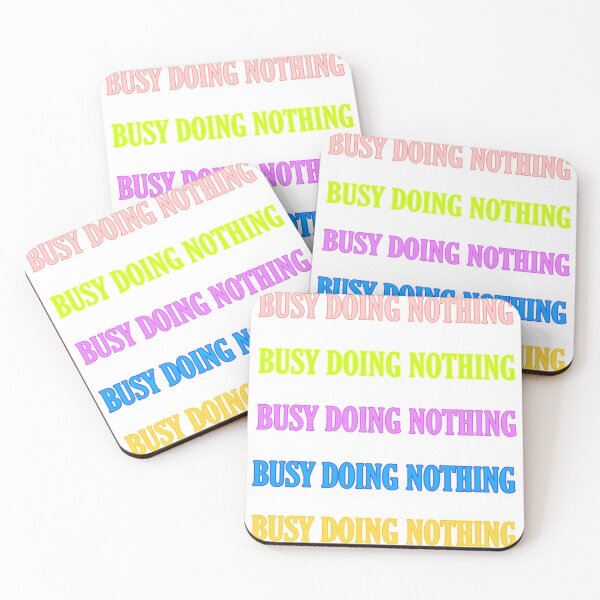 Item preview, Busy doing nothing designed and sold by ihebwkqh17.