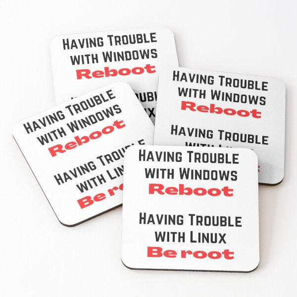 Item preview, Having Trouble With Windows Reboot, Having Trouble with Linux Be root designed and sold by JustSayingGifts.