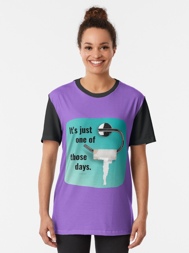 Alternate view of It's Just One of Those Days Toilet Bathroom Humor Graphic T-Shirt
