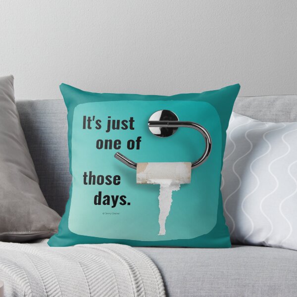 Item preview, It's Just One of Those Days Toilet Bathroom Humor designed and sold by SavvyCleaner.