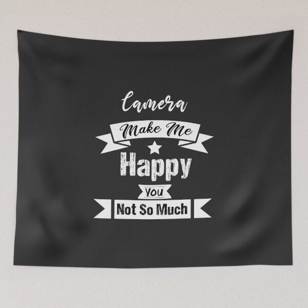 Item preview, Camera Makes me happy you not so much funny gift ideas for Camera lovers  designed and sold by biigshow.