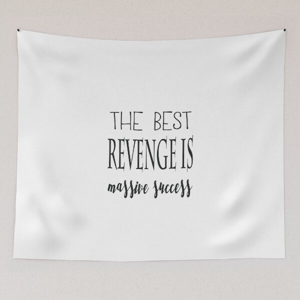 Item preview, The best revenge is massive success designed and sold by aqsaIntizar.