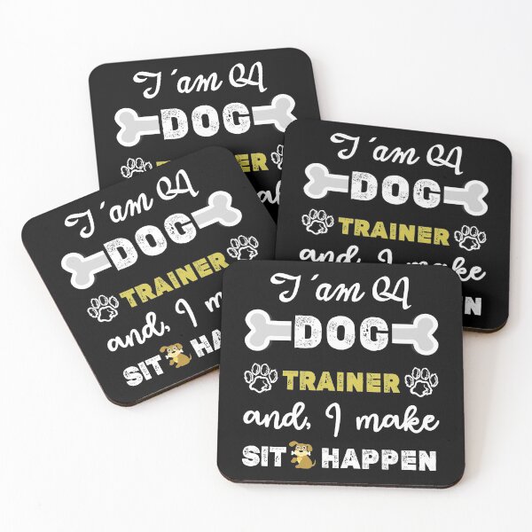 Item preview, I'am a DOG Trainer and, I make Sit Happen, Funny Dog Trainer Saying,Dog trainer schools,Gifts for Service Dog Trainers designed and sold by Essakhi12.