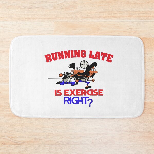 Item preview, running late is exercise right designed and sold by supercoool.