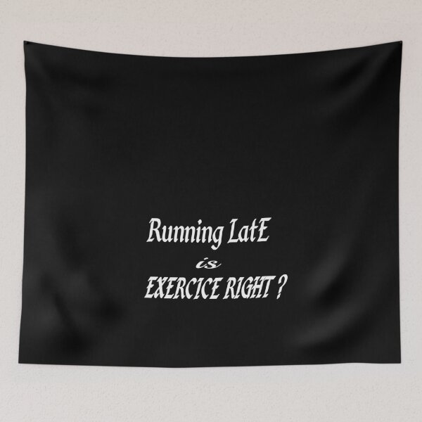 Item preview, Running Late is exercise right Classic shirt  designed and sold by Ikgha.