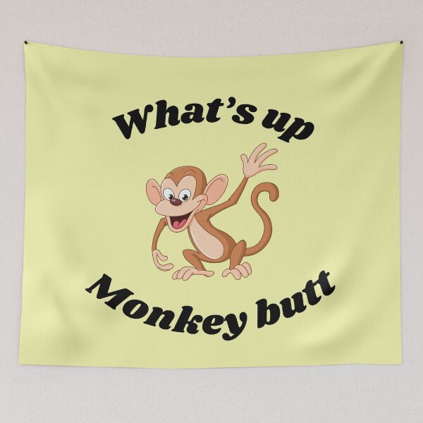 Item preview, What’s Up, Monkey Butt? Silly Little Monkey designed and sold by Fhfarms.
