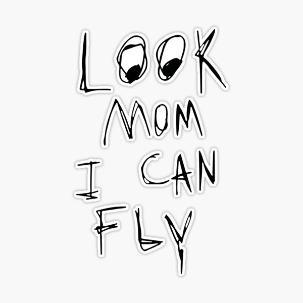 Look mom i can fly  Sticker for Sale by Shirts-and-Swag