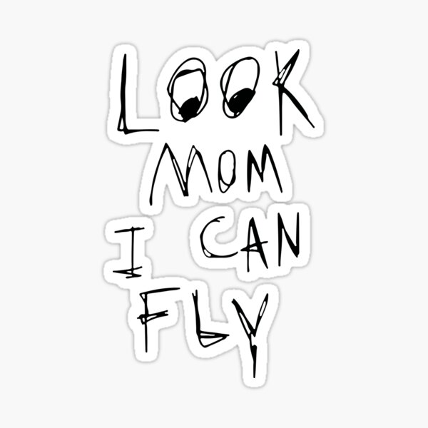look mom i can fly Sticker  Spreadshirt