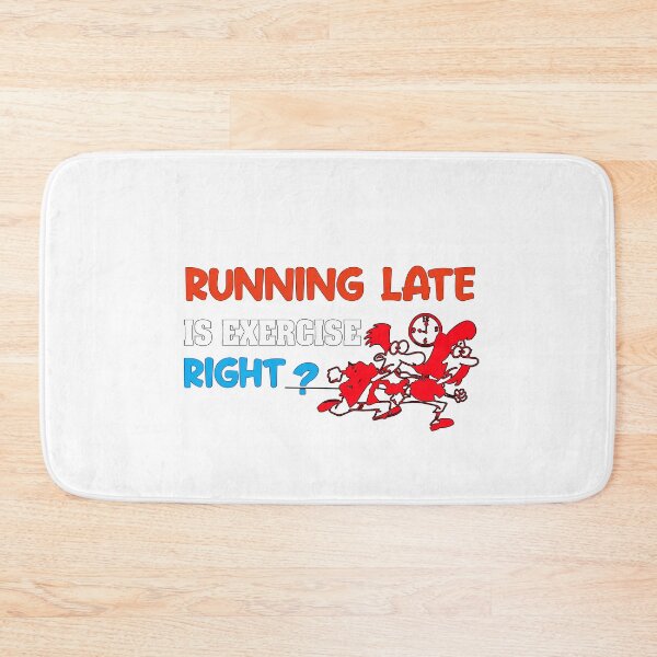 Item preview, Running late is exercise right , funny Gift designed and sold by supercoool.