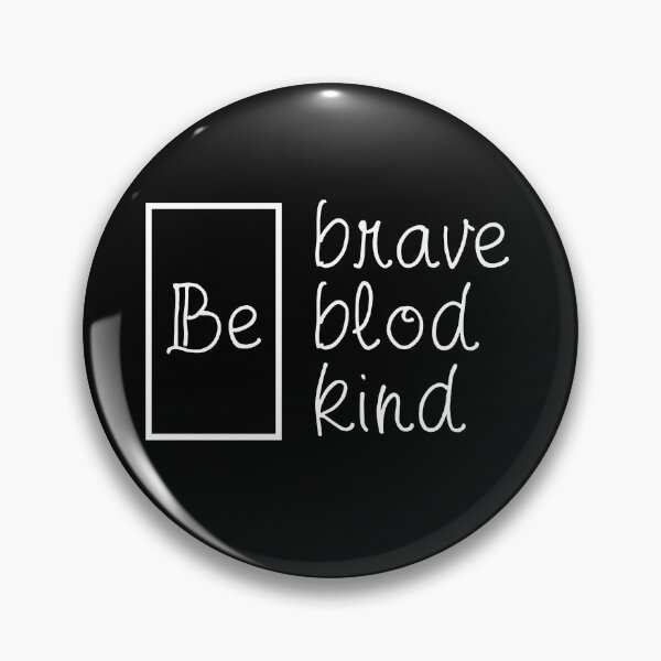Item preview, be brave, be bold, be kind designed and sold by hourrianouar.