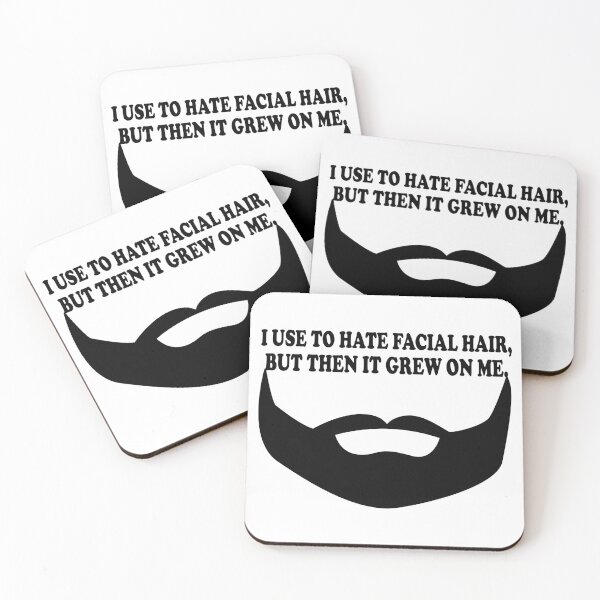 Item preview, I Use To Hate Facial Hair, But Then It Grew On Me. designed and sold by DomGDesign.