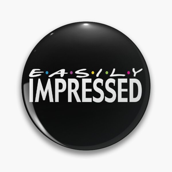 Item preview, Easily Impressed designed and sold by Teamtsunami6.