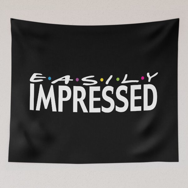 Item preview, Easily Impressed designed and sold by Teamtsunami6.