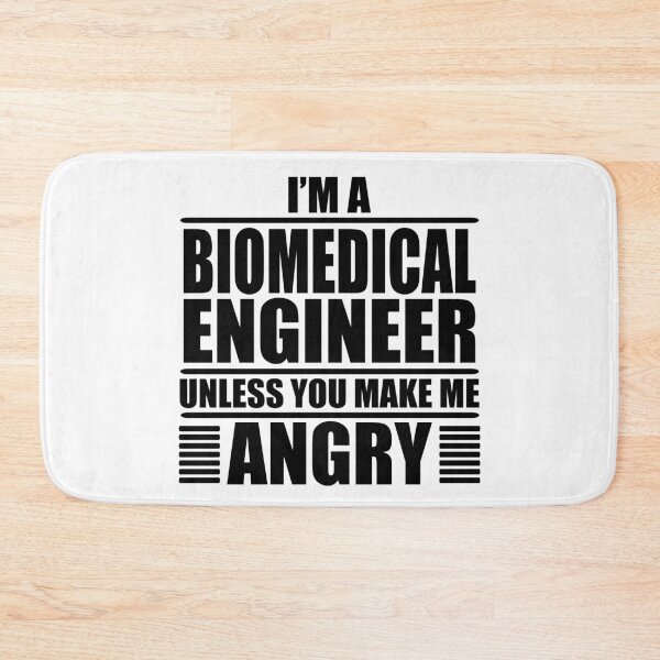 Item preview, I Am A Biomedical Engineer Unless You Make Me Angry  designed and sold by Adel Qasem.