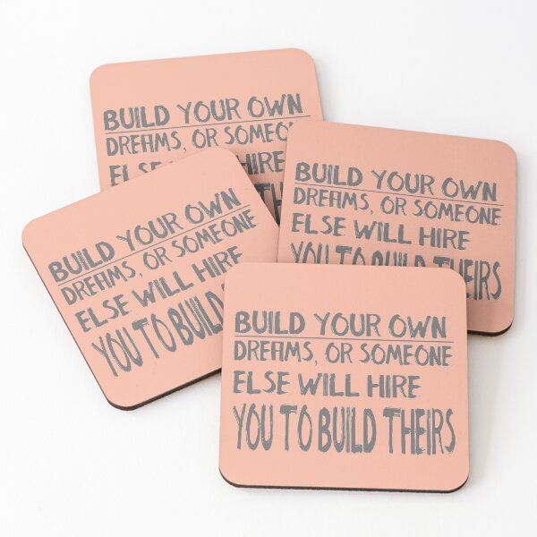 Item preview, Merch Build your own dream, or someone else will hire you to build theirs designed and sold by aqsaIntizar.