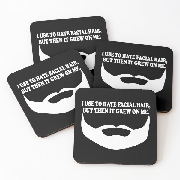 Item preview, I Use To Hate Facial Hair, But Then It Grew On Me. designed and sold by DomGDesign.