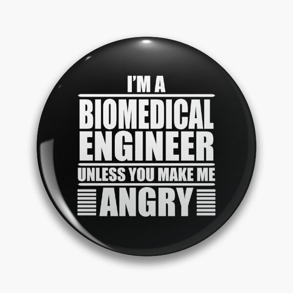 Item preview, I Am A Biomedical Engineer Unless You Make Me Angry  designed and sold by Adel Qasem.