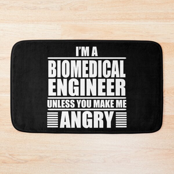 Item preview, I Am A Biomedical Engineer Unless You Make Me Angry  designed and sold by Adel Qasem.