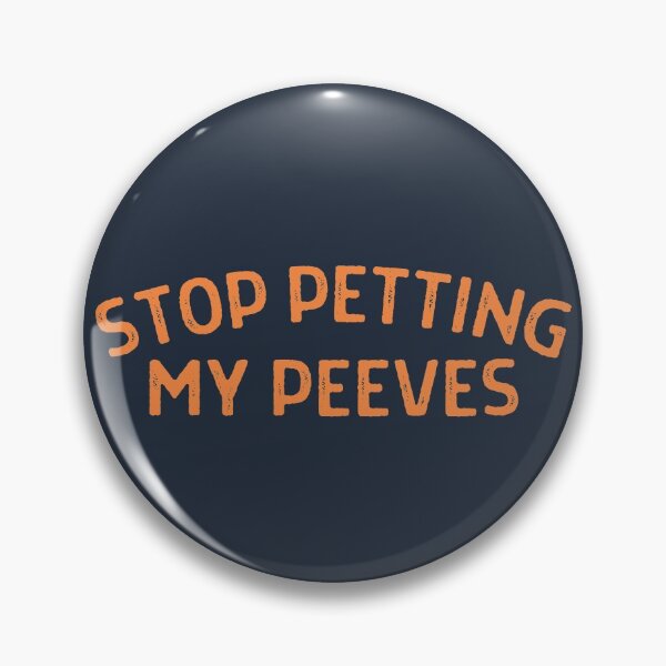 Item preview, Stop Petting My Peeves - Orange text designed and sold by MixedBagMerch.