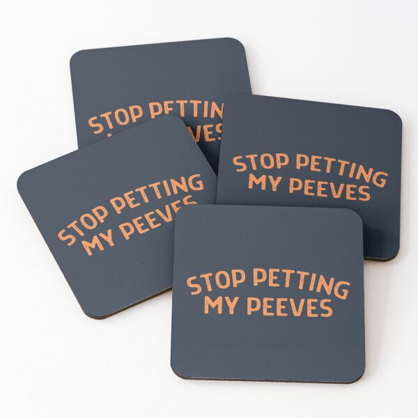 Item preview, Stop Petting My Peeves - Orange text designed and sold by MixedBagMerch.