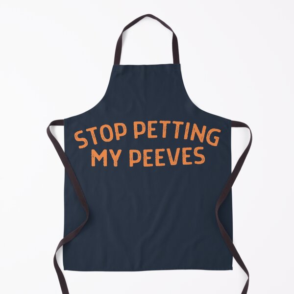 Item preview, Stop Petting My Peeves - Orange text designed and sold by MixedBagMerch.