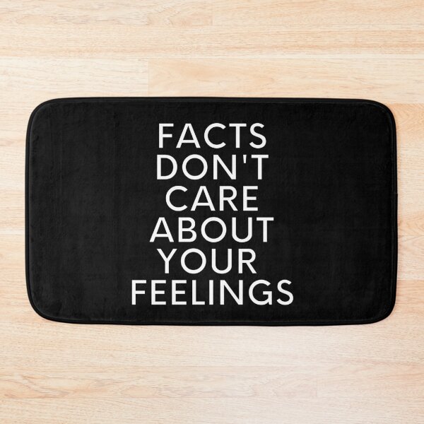 Item preview, Facts Dont Care About Feelings designed and sold by Designs24U.