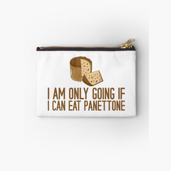 Item preview, I Am Only Going If I Can Eat Panettone designed and sold by Kawaiindoodle.