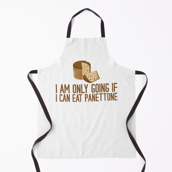 Item preview, I Am Only Going If I Can Eat Panettone designed and sold by Kawaiindoodle.