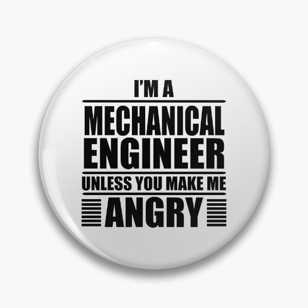 Item preview, I Am A Mechanical Engineer Unless You Make Me Angry  designed and sold by Adel Qasem.