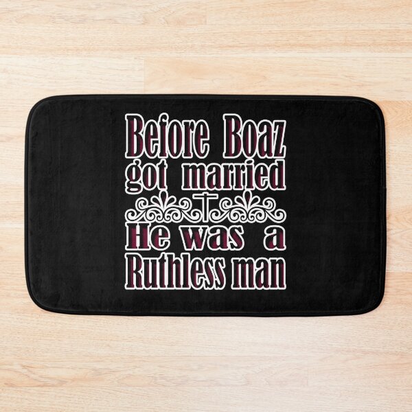 Item preview, Before Boaz Got Married; He Was a Ruthless Man designed and sold by duke818.