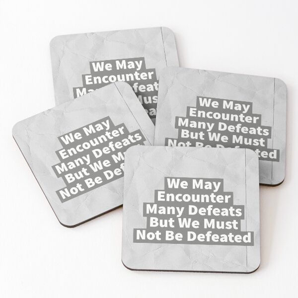 Item preview, We May Encounter Many Defeats But We Must Not Be Defeated designed and sold by Mycxh.