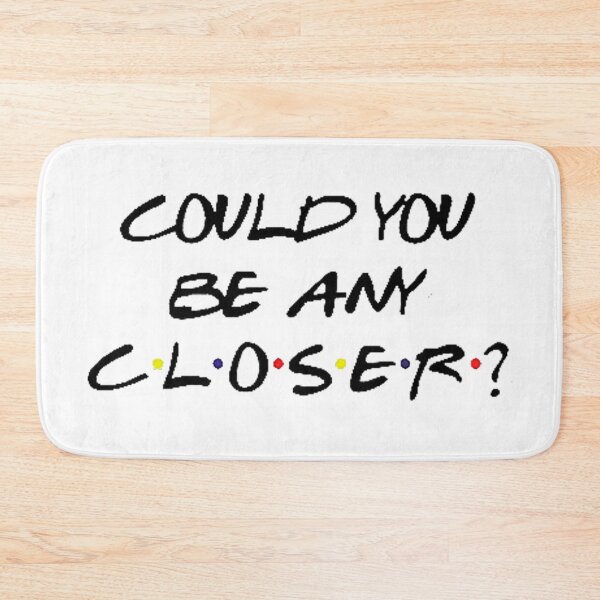 Item preview, Could you be any Closer? designed and sold by beckyhdesigns.