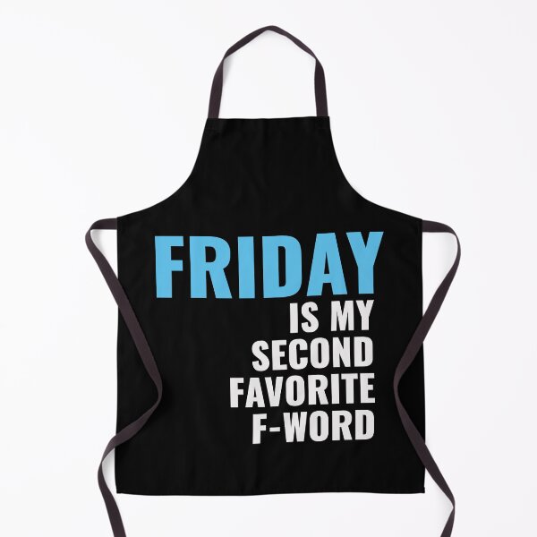Item preview, Friday Is My Second-Favorite F-Word - Blue Ver. designed and sold by Zerasu.